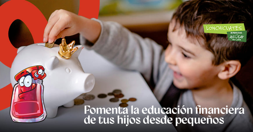 Imagen de portada Lonchicuates - Cómo impulsar la educación financiera en casa desde temprana edad